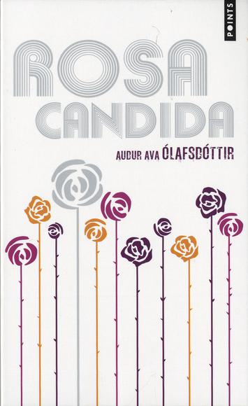 Audur Ava Olafsdottir - Rosa Candida